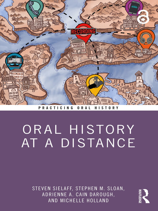 Title details for Oral History at a Distance by Steven Sielaff - Available